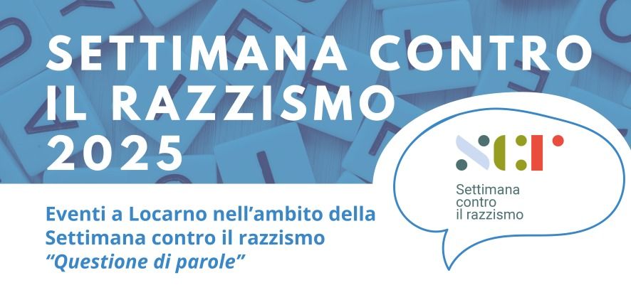 La Settimana contro il razzismo a Locarno: tre eventi di sensibilizzazione sugli effetti delle parole nella conoscenza dell’altro